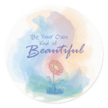Be Your Own Kind of Beautiful - Sticker